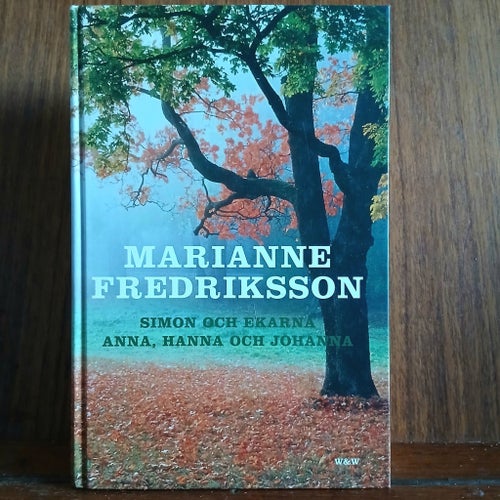 Marianne Fredriksson - Simon och Ekarna / Anna, Hanna och Johanna