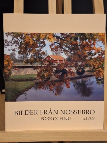 Bilder Från Nossebro - Förr Och Nu 21/09