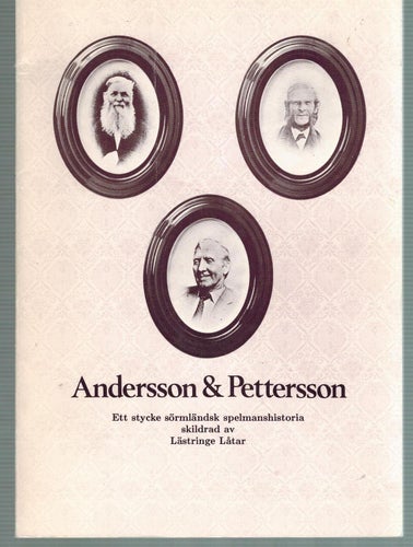 Andersson & Pettersson - ett stycke sörmländsk spelmanshistoria