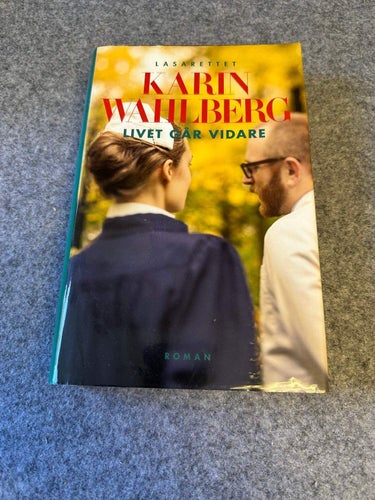 Karin Wahlberg - Livet går vidare