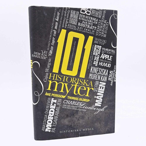 101 historiska myter - Åke Persson & Thomas Oldrup