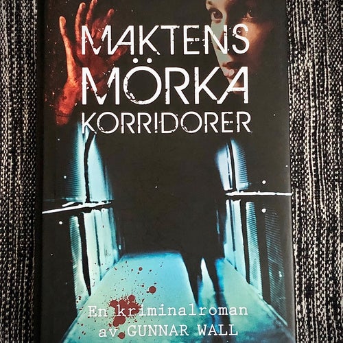 Maktens mörka korridorer, Av Gunnar Wall