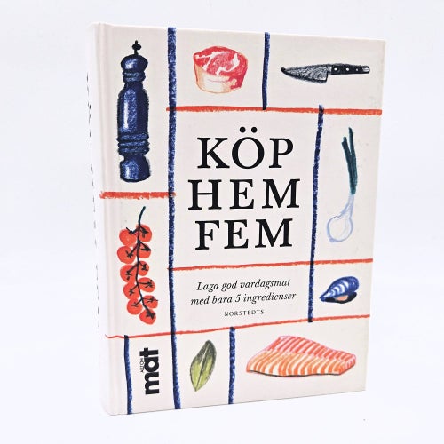 Köp hem fem: laga god vardagsmat med bara 5 ingredienser - Anna K. Sjögren