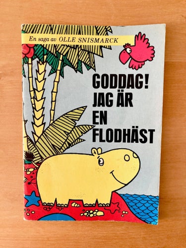 Goddag! Jag är en flodhäst - Olle Snismarck - Häftad - Williams 1970 - Pellefant