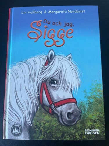 Du och jag, Sigge av Lin Hallberg & Margareta Nordqvist, 2009