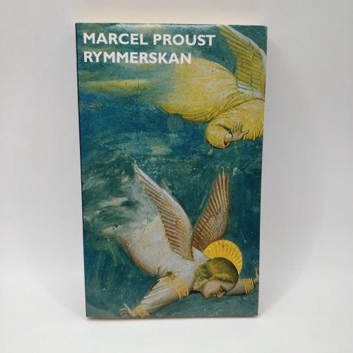 Rymmerskan - Marcel Proust - På spaning efter den tid som flytt 6