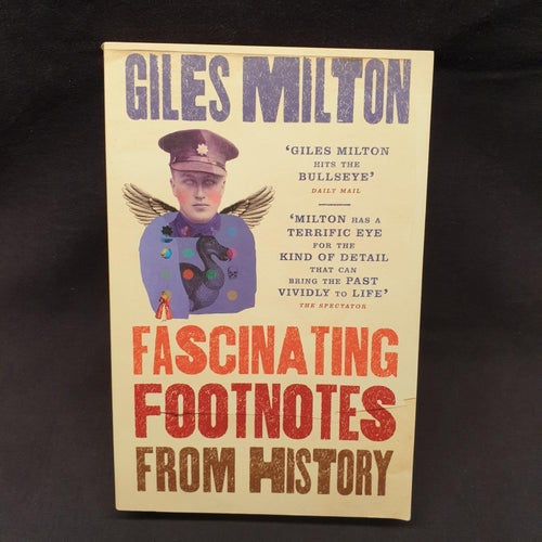 Fascinating Footnotes From History (Milton, Giles)(Häftad) >MVG< 2016