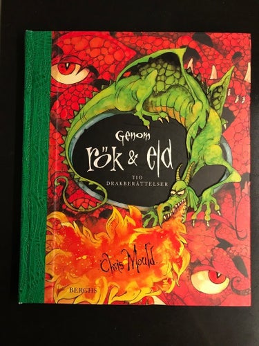 Chris Mould - Genom rök & eld - Tio drakberättelser