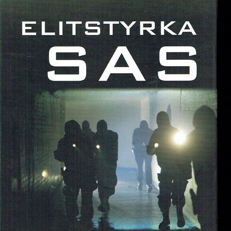 Elitstyrka SAS - Från ökenkrigare till Ghost Force - Connor