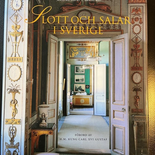 Slott och Salar i Sverige av Massimo Listri och Daniel Rey, 2006