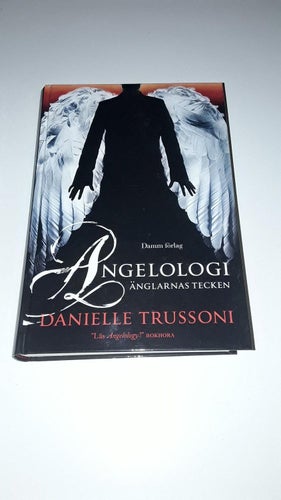 Danielle Trussoni - Angelologi - Änglarnas tecken