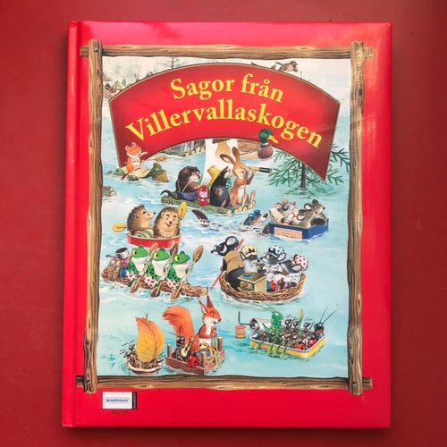 SAGOR FRÅN VILLERVALLASKOGEN ill. Tony Wolf Kärnan förlag 2007
