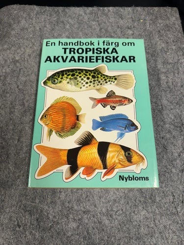 En handbok i färg om tropiska akvariefiskar