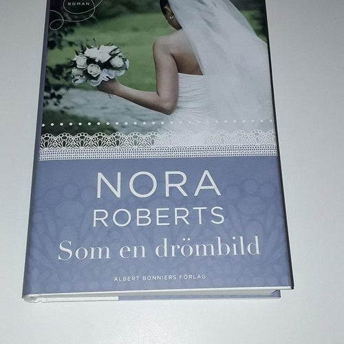 Nora Roberts - Som en drömbild (Inbunden)
