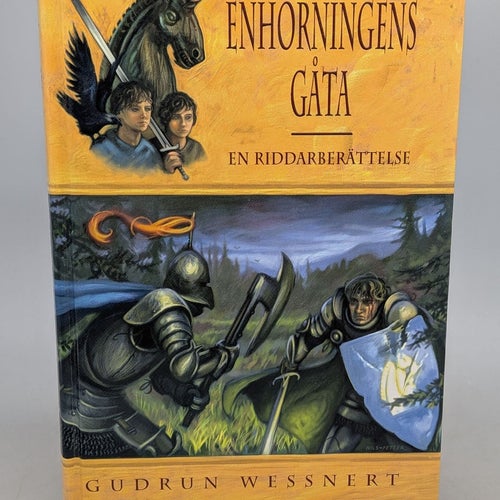 Enhörningen del 1: Enhörningens gåta - en riddarberättelse av Gudrun Wessnert