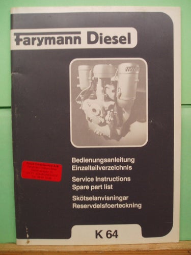 Farymann Diesel K64...instruktionsbok och reservdelsförteckning.