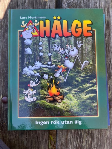 Hälge: Ingen rök utan älg av Lars Mortimer, 2018