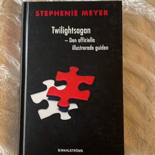 Twilightsagan - Den officiella illustrerade guiden av Stephenie Meyer