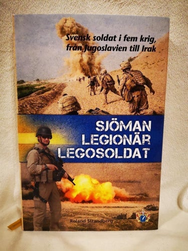 Sjöman, Legionär, Legosoldat av Roland Strandberg