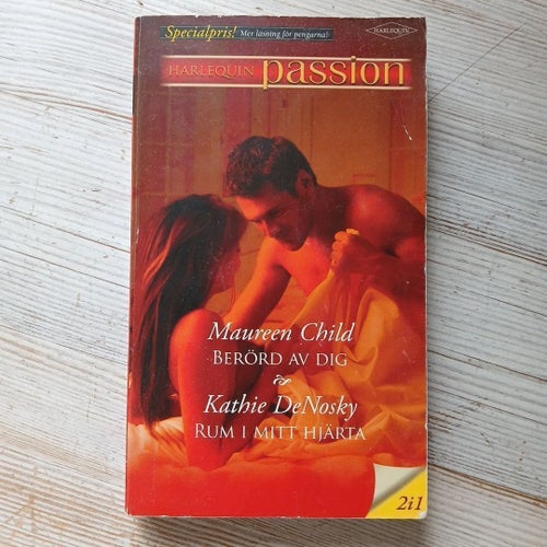 Harlequin Passion: Berörd av dig / Rum i mitt hjärta - Maureen Child, Kathie