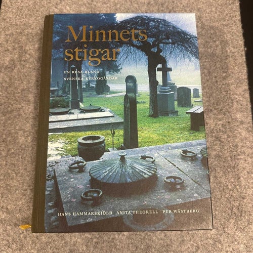 Minnets stigar - En resa bland svenska kyrkogårdar