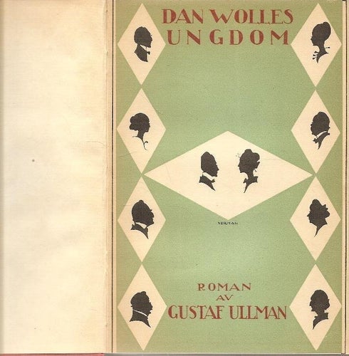Gustaf Ullman: Dan Wolles ungdom. Roman.