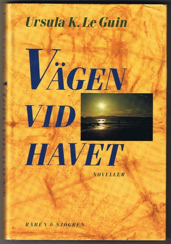 Ursula K. Le Guin: Vägen vid havet - 1:a upplagan!