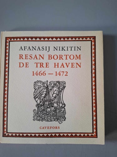 Afanasij Nikitin: Resan bortom de tre haven 1466-1472