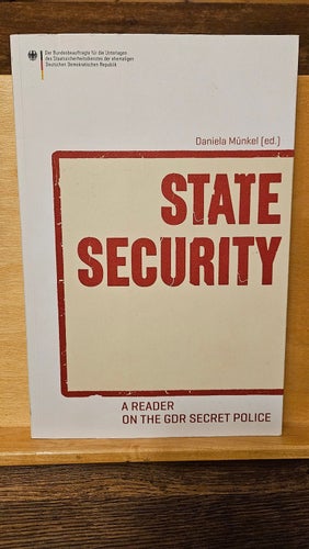 State Security - a reader on the GDR secret police, Daniela Münkel
