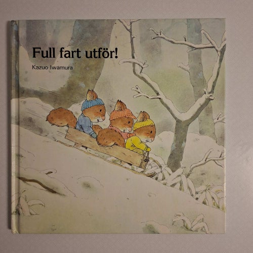 Full fart utför! av Iwamura, Kazuo (inb) trevlig bilderbok