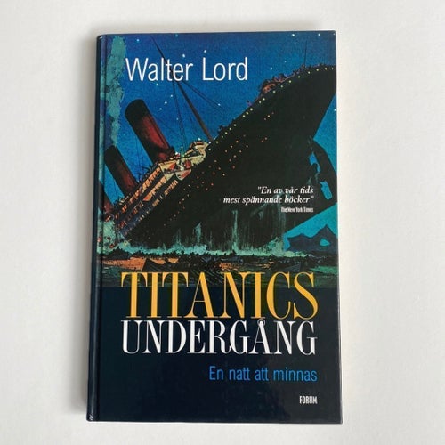Titanics undergång. En natt att minnas
