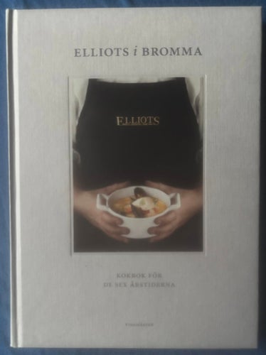 BOK Elliots I Bromma - Kokbok För De Sex Årstiderna