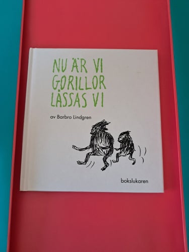 Nu är vi gorillor låssas vi av Barbro Lindgren