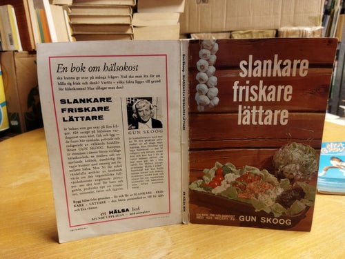 Slankare friskare lättare En bok om hälsokost med 404 recept av Gun SkoogG