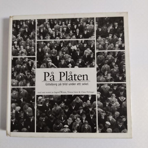 På plåten Göteborg på bild under ett sekel inb gamla foton m historik intressant
