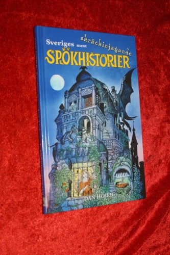 SVERIGES mest SKRÄCKINJAGANDE SPÖKHISTORIER KAPITELBOK UNGDOM av DAN HÖJER