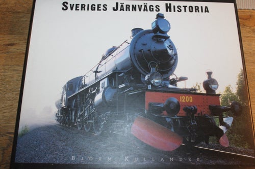 Sveriges Järnvägs Historia av Björn Kullander