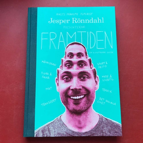 Rikets främste futurist JESPER RÖNNDAHL PRESENTERAR FRAMTIDEN 2016