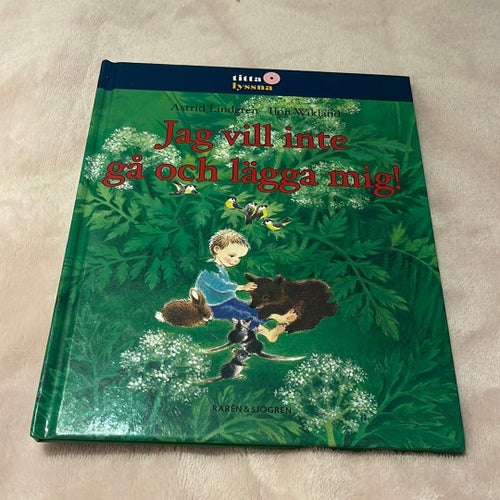 Jag vill inte gå och lägga mig! - Astrid Lindgren