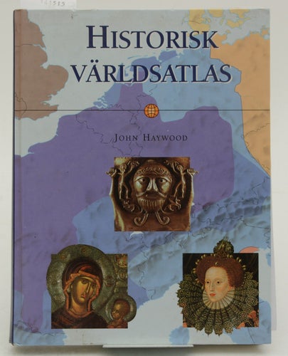 Historisk världsatlas / John Haywood