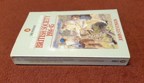 The Penguin Social History of Britain: British Society 1914-45 by John Stevenson