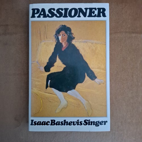 Passioner - Isaac Bashevis Singer - Okänt publiceringsår