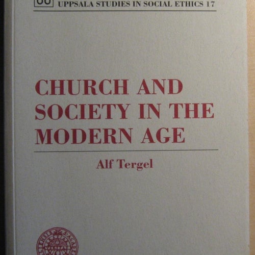 Church and Society in the Modern Age / Alf Tergel