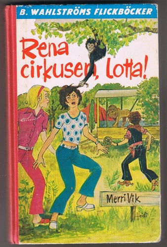 Merri Vik: Rena cirkusen, Lotta! - 1:a upplagan!