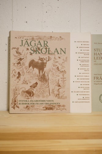 Jägarskolan - Svenska Jägareförbundets Kursbok för Jägarutbildningen