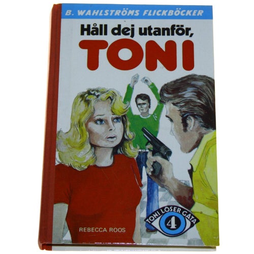 Rebecca Roos - Toni löser gåta 4 : Håll dig utanför, Toni