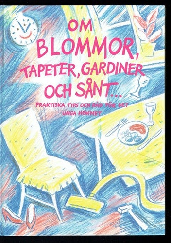 Om blommor, tapeter, gardiner och sånt - praktiska tips