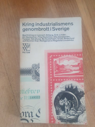 Kring industrialismens genombrott i Sverige, Red. Ragnhild Lundström, 1966