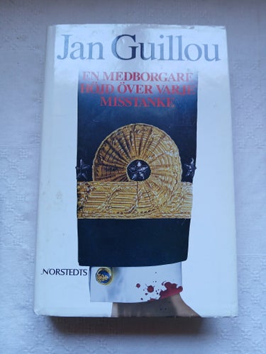 En medborgare höjd över varje misstanke - Jan Guillou