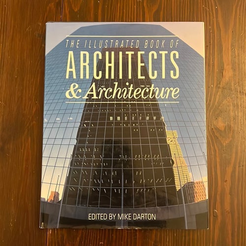 The Illustrated Book of Architects & Architecture av Mike Darton, 1990
